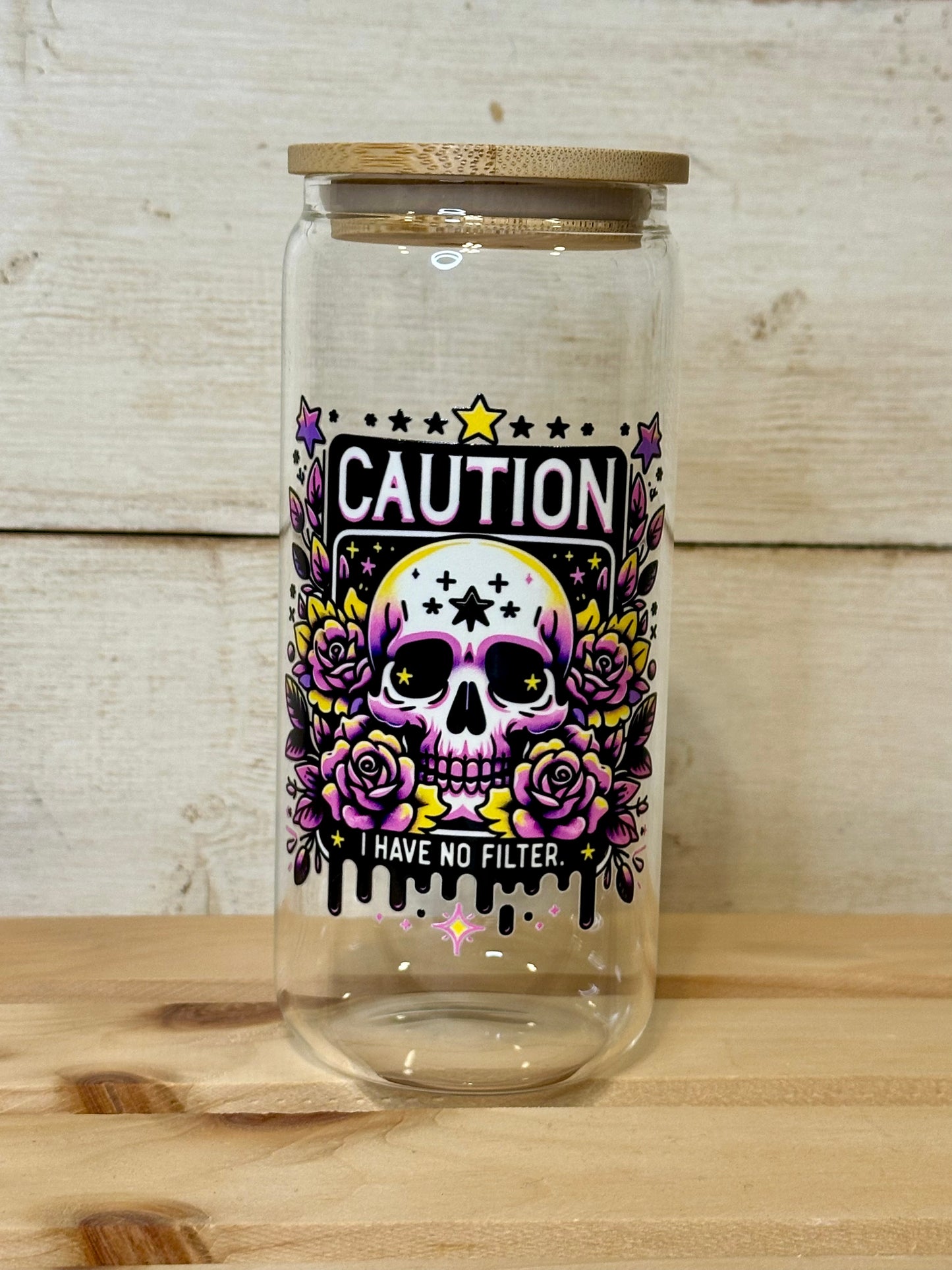 Caution I Have No Filter Glass