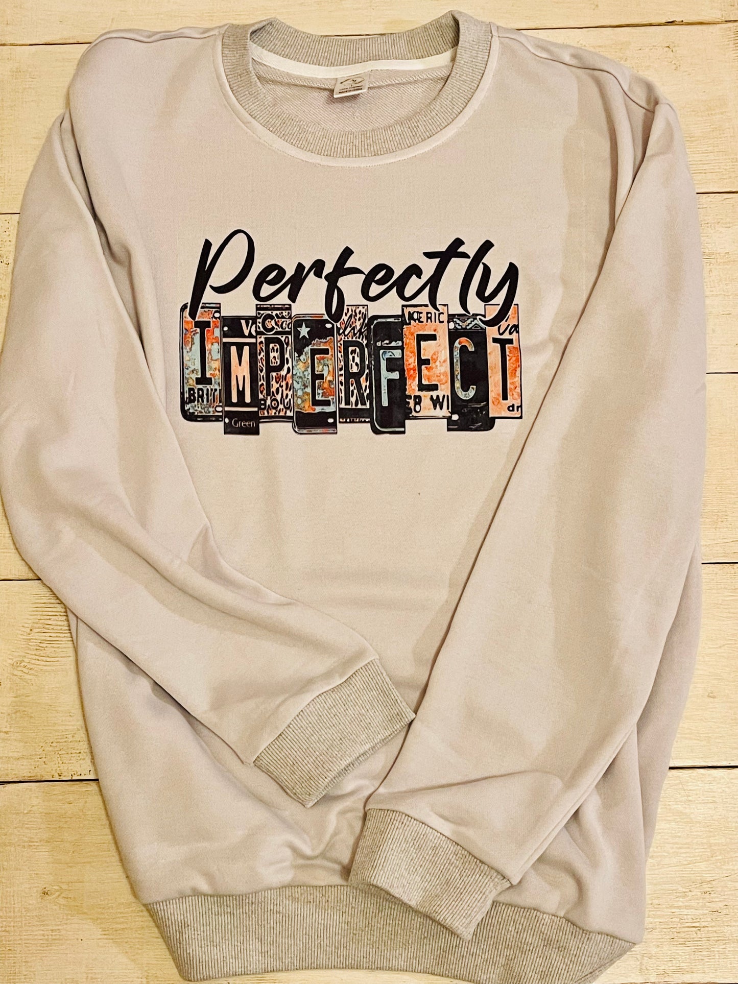 Perfectly Imperfect Sweatshirt