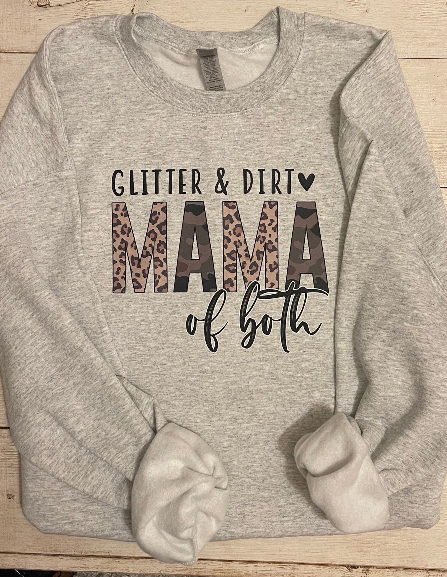 Glitter & Dirt, Mama of Both Sweatshirt