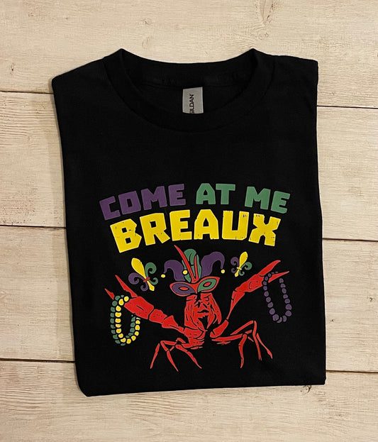 Come At Me Breaux Crawfish T-Shirt Youth/Adult