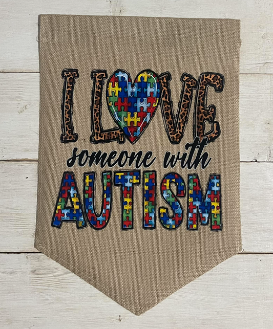 I Love Someone With Autism Garden Flag