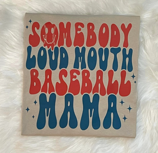 Somebody Loud Mouth Baseball Mama