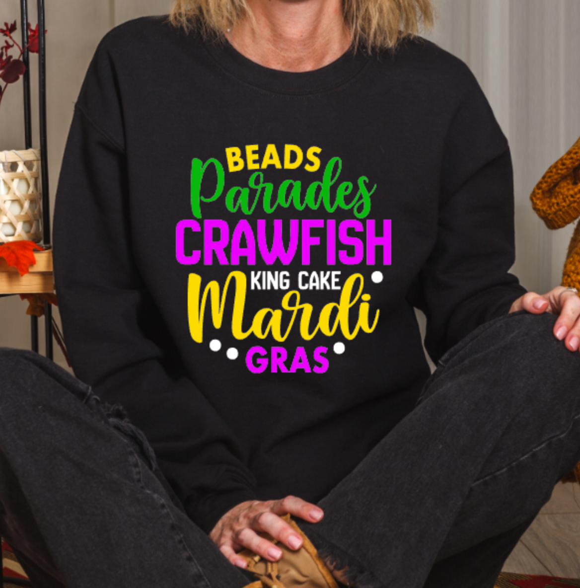 Mardi Gras T-Shirt or Sweatshirt