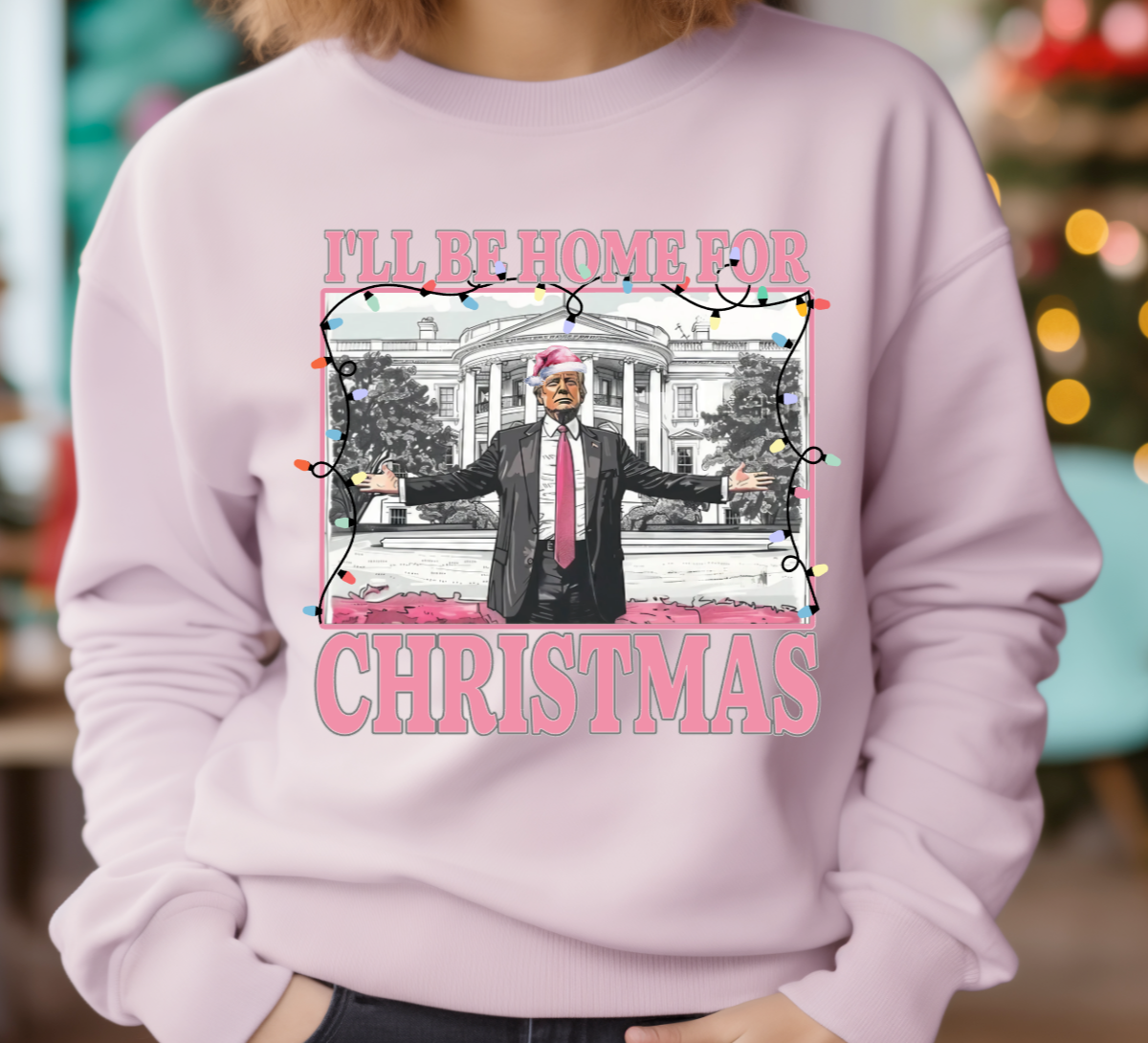 I'll Be Home For Christmas Sweatshirt